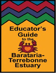 Educator's Guide to the Barataria-Terrebonne Estuary